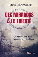 Des miradors à la liberté, Un Français-Russe toujours en résistance