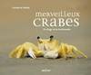 Merveilleux crabes, <SPAN>101 histoire pour un éloge de la biodiversité</SPAN>