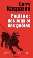 Poutine : Des jeux ou des geôles