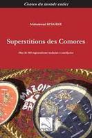 Superstitions des Comores, Plus de 460 superstitions traduites et analysées