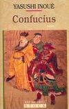 CONFUCIUS Yasushi Inoué and Daniel Struve, roman