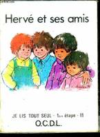 Herve et ses amis - Je lis tout seul- 1ere etape I1, 1 étape, [série I]