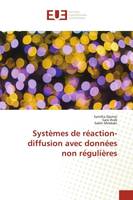 Systèmes de réaction-diffusion avec données non régulières