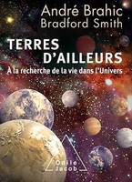 Terres d'ailleurs, À la recherche de la vie dans l'Univers