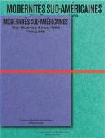 ModernitEs sud-amEricaines Rio - Buenos Aires 1909 /franCais