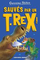 Sur l'île des derniers dinosaures - tome 7 - Sauvés par un T-Rex !, Sur l'île des derniers dinosaures - tome 7