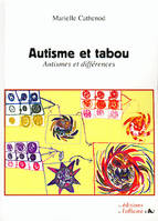 AUTISME ET TABOU - Autismes et différences, autismes et différences
