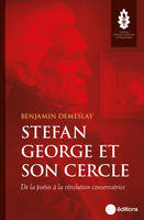 Stefan George et son cercle, De la poésie à la révolution conservatrice