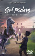 Soul Riders, Cycle II - Tome 1 Le retour des ténèbres