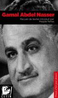Gamal Abdel Nasser, Recueil de textes introduit par Magda Refaa