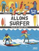 Le manuel de l'apprenti Allons surfer - Le manuel de l'apprenti surfeur