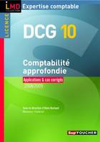10, DCG 10 Comptabilité approfondie - Licence Applications et cas corrigés Millésime 2008-2009, application & cas corrigés