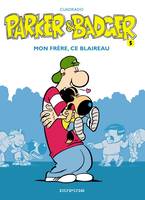 Parker & Badger, 5, Parker et Badger - Tome 5 - Mon frère, ce blaireau