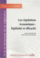 Droit et économie de la régulation, Volume 1 : Les régulations économiques : Légitimité et efficacité