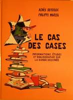 Le Cas des cases - Informations, études et bibliographie sur la bande dessinée, informations, études et bibliographie sur la bande dessinée