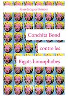 Conchita Bond contre les Bigots homophobes