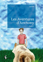 Les Aventures d'Anthony, Tome 1