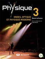 Physique 3 - Ondes, optique et physique moderne