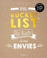 Ma Bucket List - 500 rêves et envies à concrétiser au moins une fois dans ma vie !