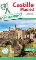 Guide du Routard Castille Madrid 2018/19, + Aragon, Rioja et Estrémadure