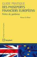 Guide pratique des passeports financiers européens, Fiches de guidance