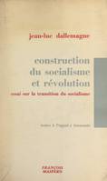Construction du socialisme et révolution, Essai sur la transition au socialisme