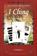 I Ching - Bibliothèque des oracles, oracle, conseil, aide