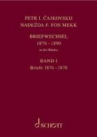 Petr I. Čajkovskij - Nadez̆da F. fon Mekk, Briefwechsel 1876-1890, Band 1: Briefe 1876–1878