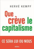 Que crève le capitalisme, Ce sera lui ou nous