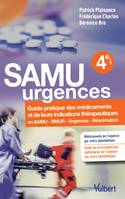 SAMU, urgences, Guide pratique des médicaments et de leurs indications thérapeutiques en samu, smur, urgences et réanimation