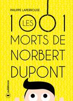Les 1001 morts de Norbert Dupont