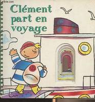 Clément part en voyage