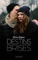 Destins brisés - Tome 1