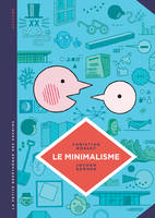 La petite bédéthèque des savoirs, Tome 12 - Le minimalisme