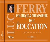 CD / Politique Et Philosophie De L'education / Ferry, Luc