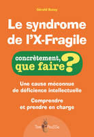 Le syndrome de l'X-Fragile, Concrètement que faire ?