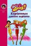 Totally Spies ! Tome III : Espionnes contre espions