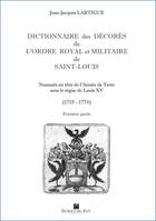 Dictionnaire des Décorés de l’Ordre de Saint-Louis  sous le règne de Louis XV, REGNE DE LOUIS XV