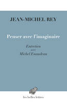 Penser avec l’imaginaire, Entretien avec Michel Enaudeau