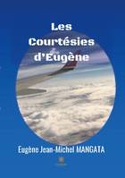 Les courtésies d'Eugène, Recueil