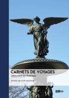 Carnets de Voyages, Découverte de l'Amérique