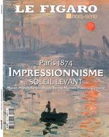 Paris 1874, Impressionnisme, Soleil Levant, Manet-Monet-Renoir-Degas-Berthe Morisot-Pissarro-Cézanne