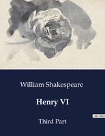 Henry VI, Third Part