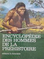 Encyclopédie des hommes de la prehistoire