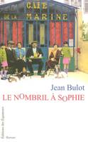 Le nombril à Sophie, roman