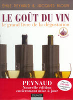 Le goût du vin, le grand livre de la dégustation