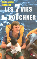 Les 7 vies du docteur Kouchner, biographie