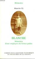 Blanche, mémoires d'une employée du Trésor public...