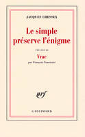 Le simple préserve l'énigme précédé de Vrac par François Nourissier