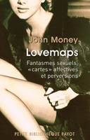 Lovemaps, fantasmes sexuels, cartes affectives et perversion